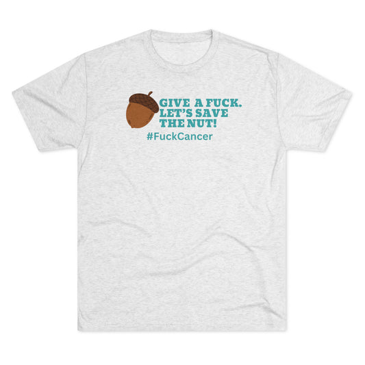 Give a F%^K Save the Nut Tri-Blend Crew Tee