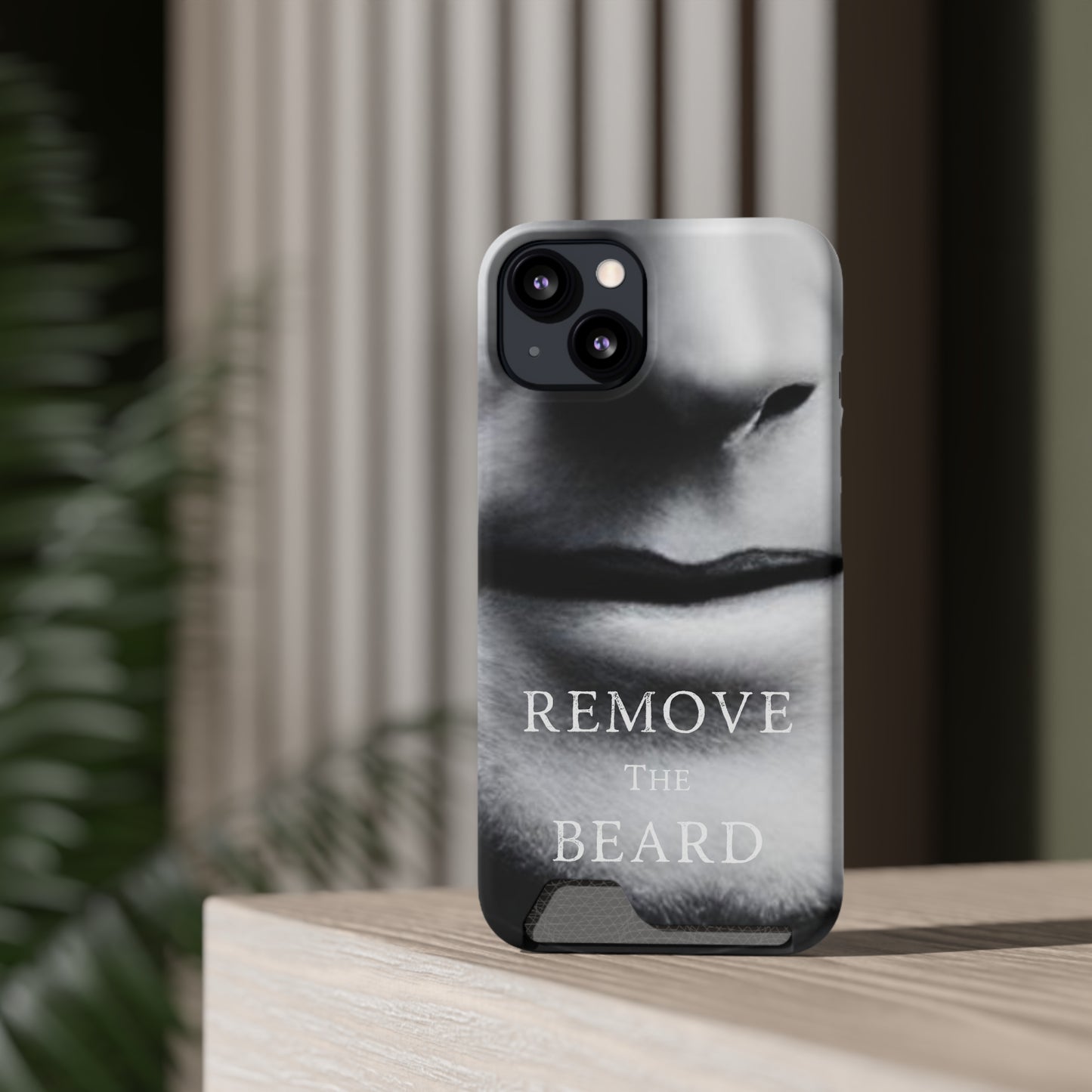 Remove the Beard Phone Case With Card Holder