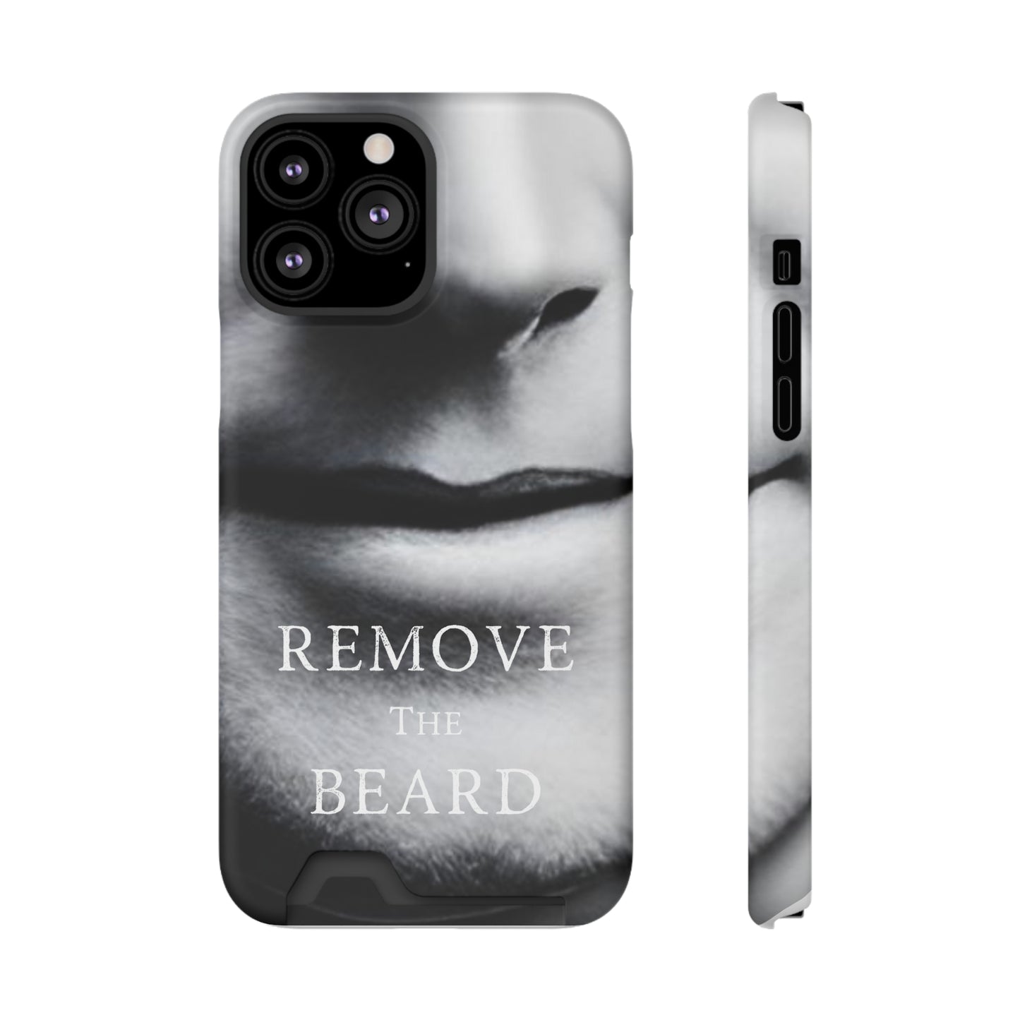 Remove the Beard Phone Case With Card Holder