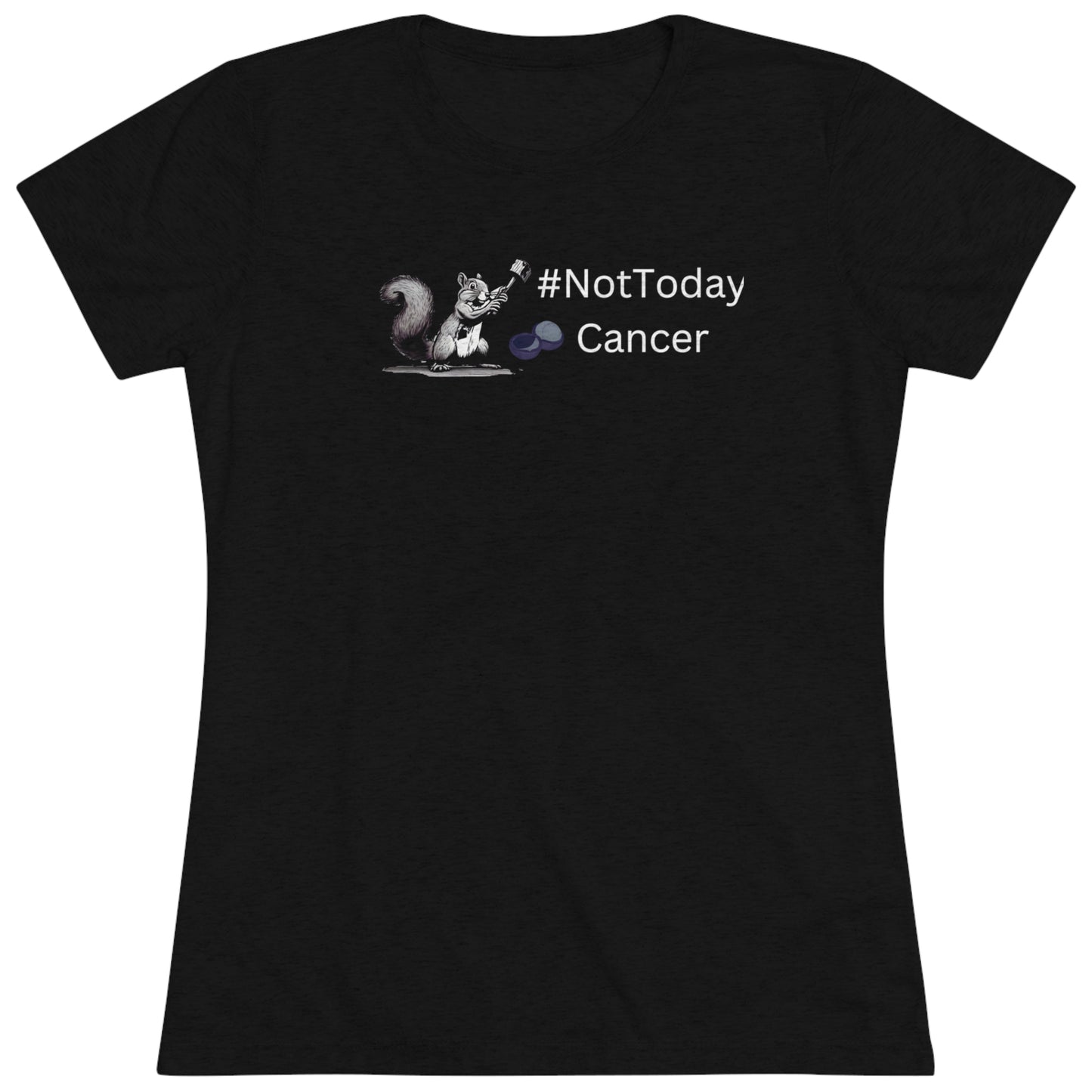 Women's Not Today Cancer Triblend Tee