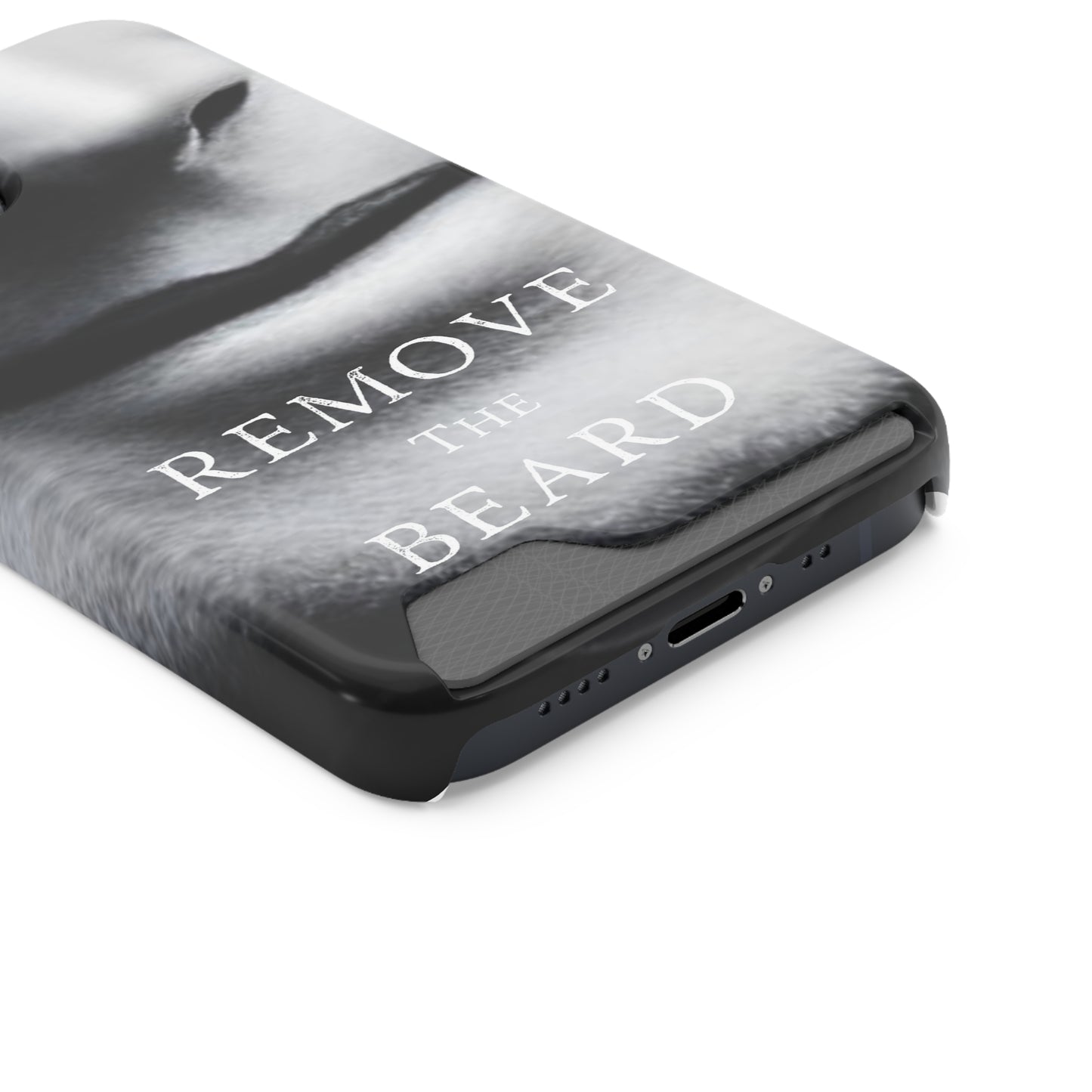 Remove the Beard Phone Case With Card Holder