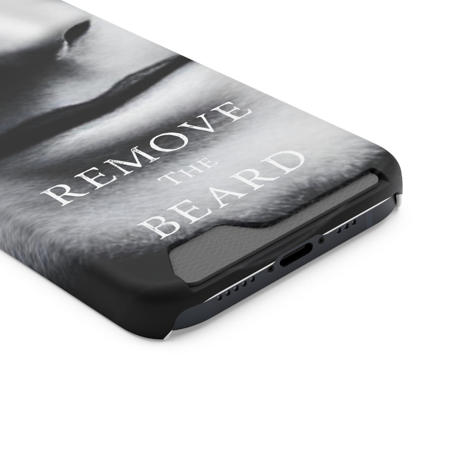 Remove the Beard Phone Case With Card Holder