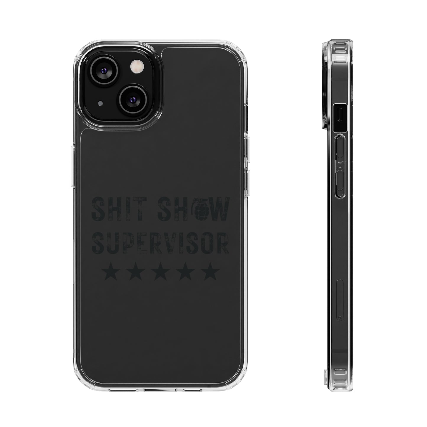 Clear $hit Show Supervisor Phone Cases