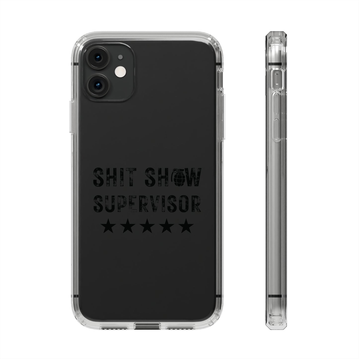 Clear $hit Show Supervisor Phone Cases