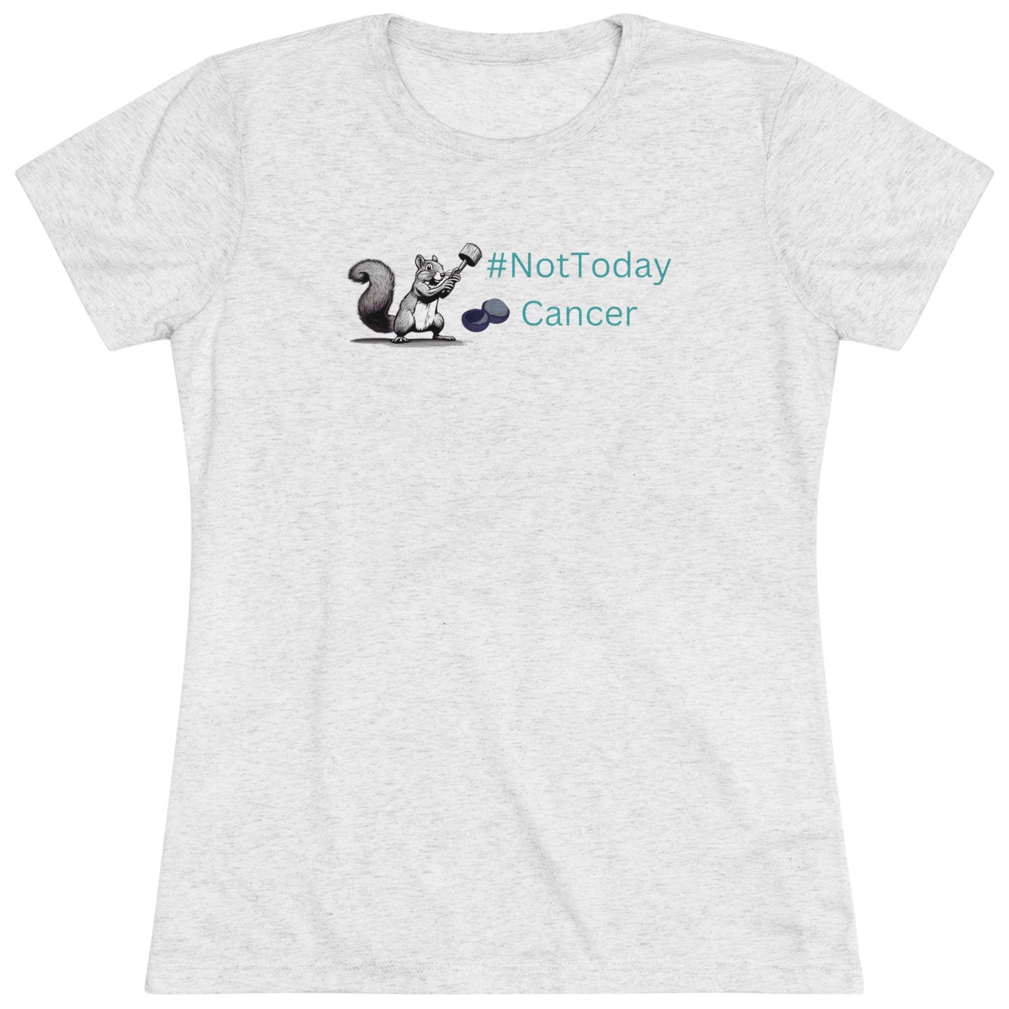 Women's Not Today Cancer Triblend Tee