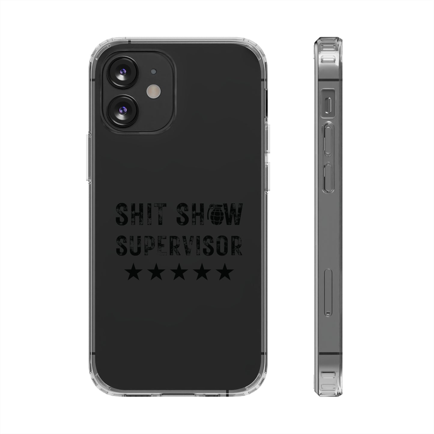 Clear $hit Show Supervisor Phone Cases