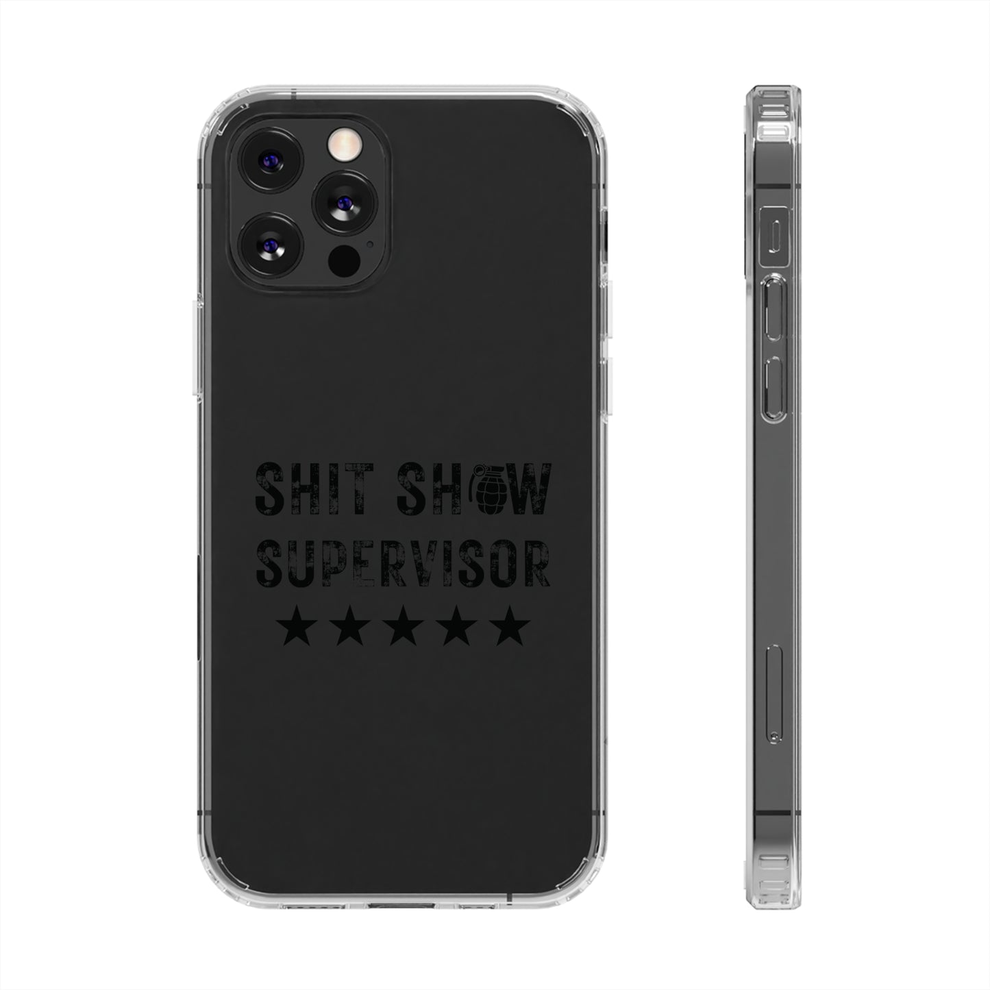 Clear $hit Show Supervisor Phone Cases