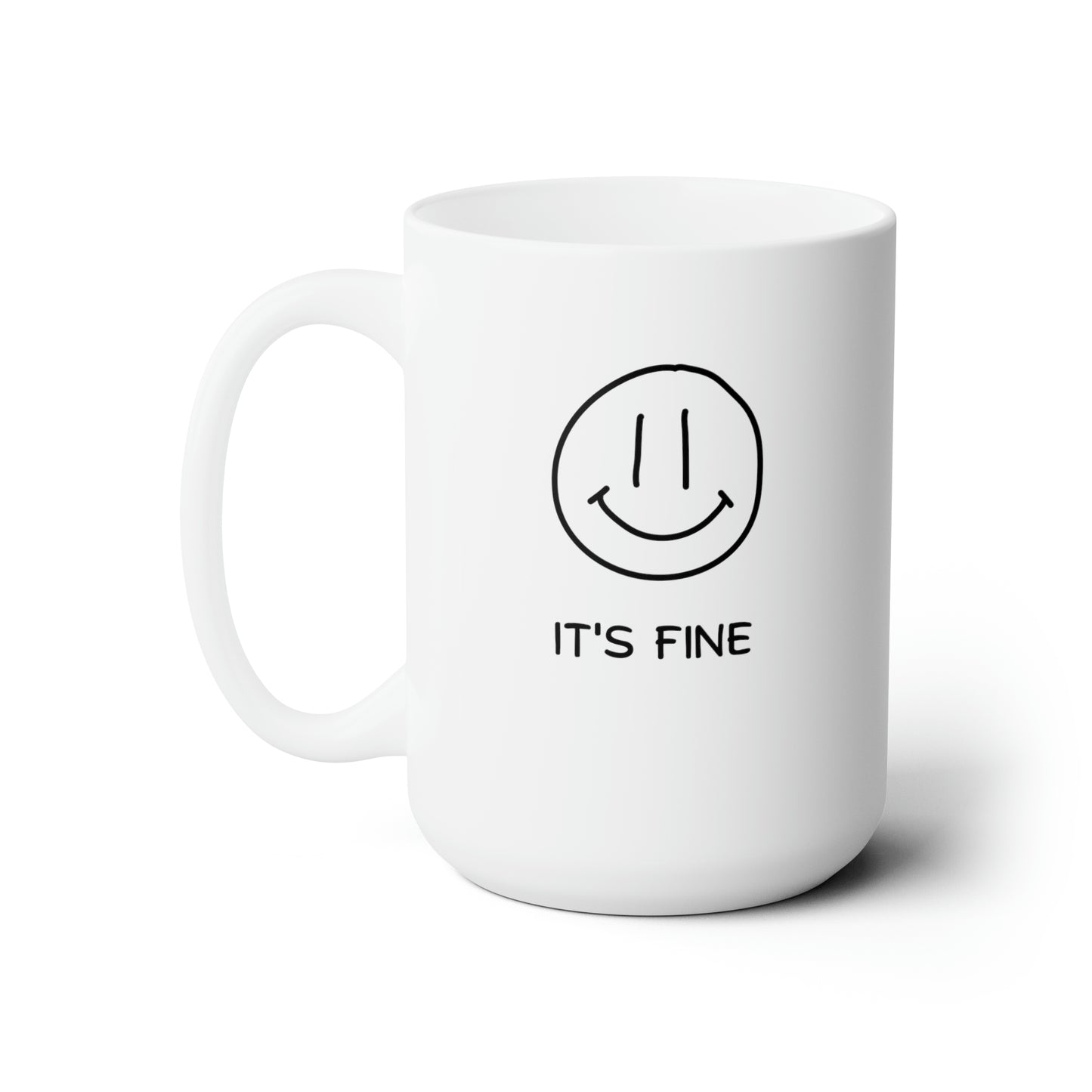 It's Fine Smiley Face Ceramic Mug 15oz