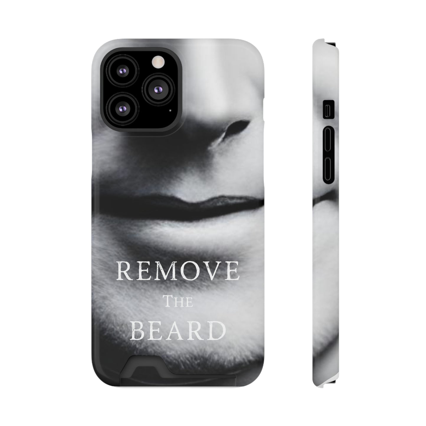 Remove the Beard Phone Case With Card Holder