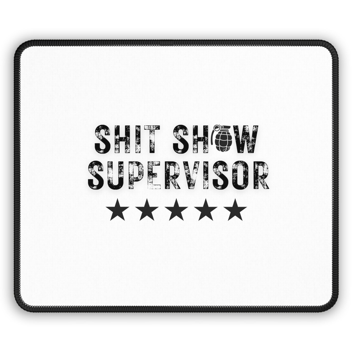 Shit Show Supervisor Mouse Pad