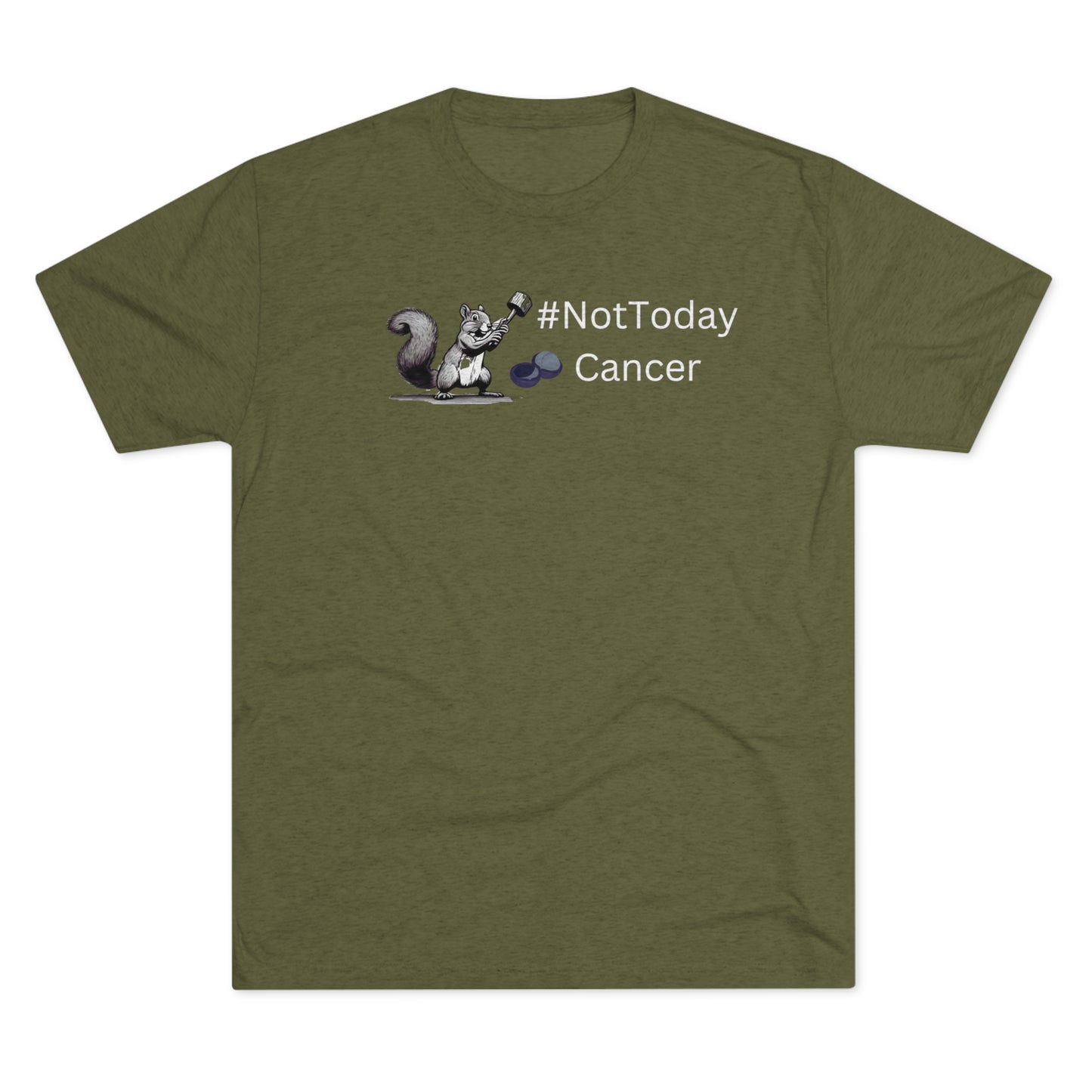 Not Today Cancer Tri-Blend Crew Tee