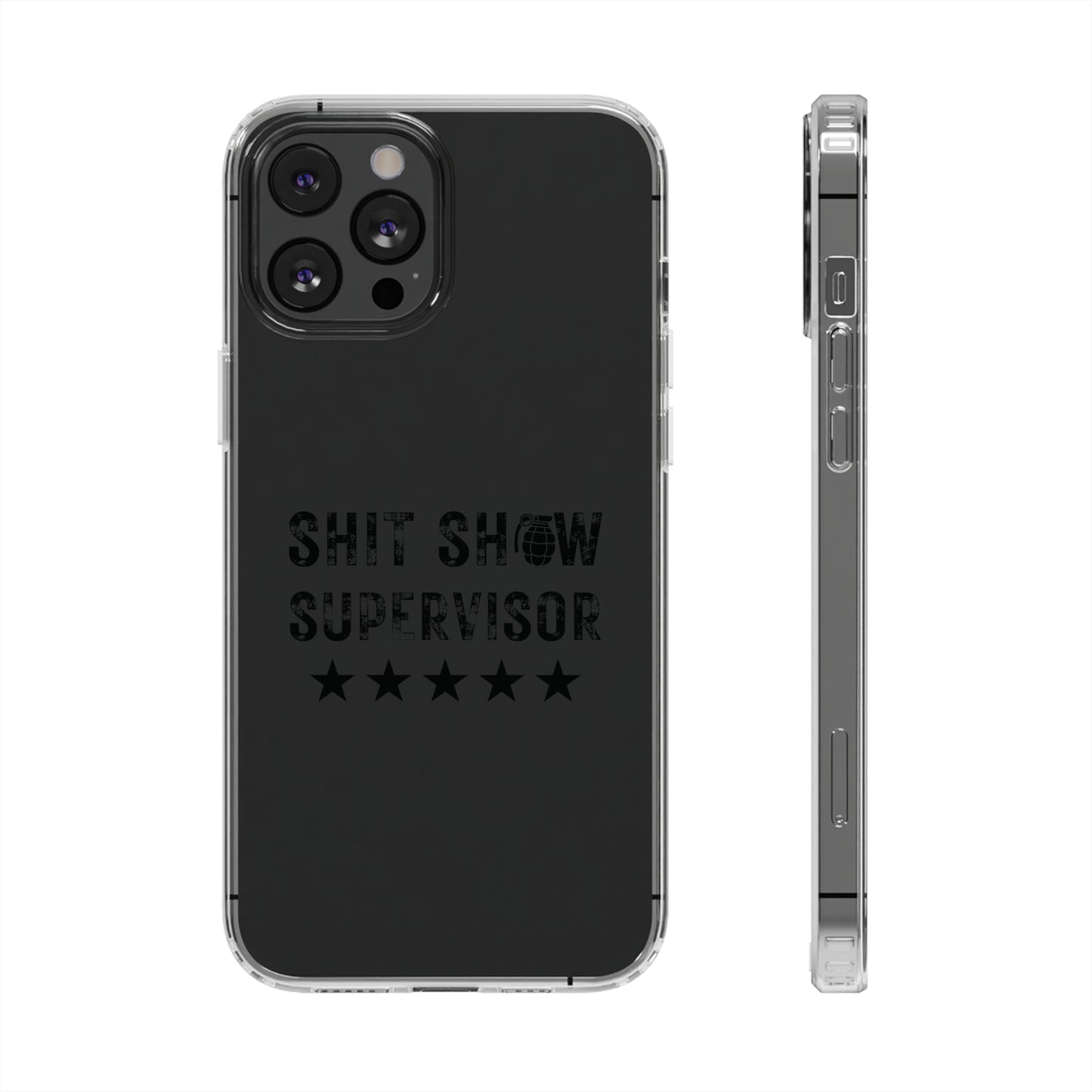 Clear $hit Show Supervisor Phone Cases