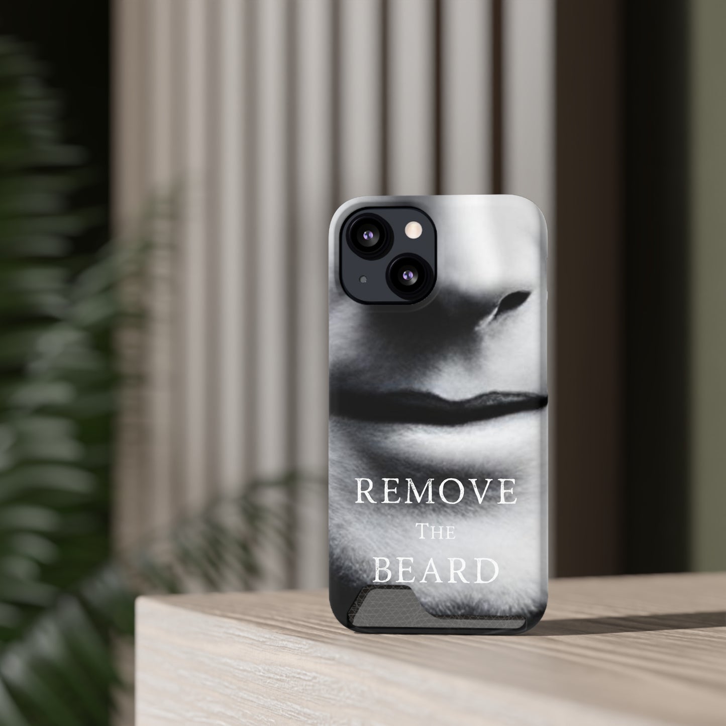 Remove the Beard Phone Case With Card Holder