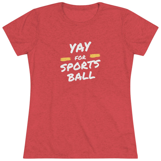 Women's Yay Sports Ball Triblend Tee