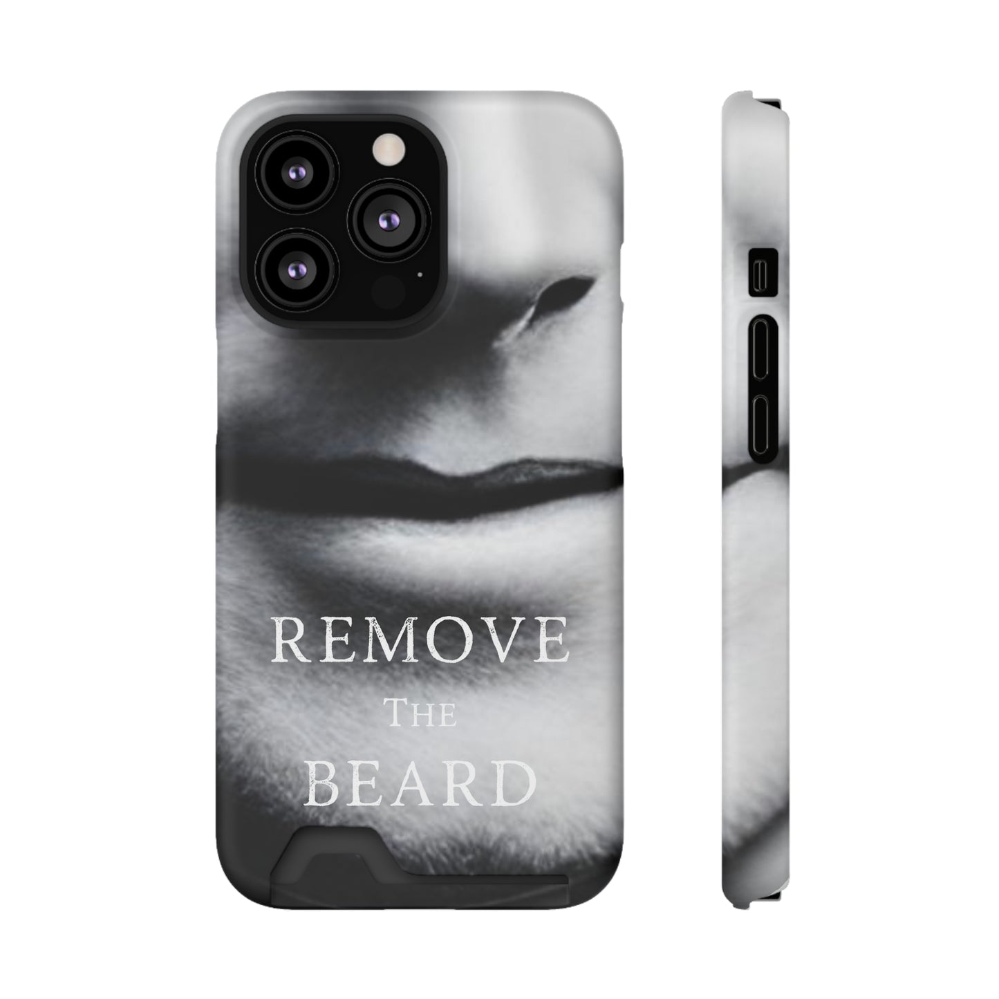 Remove the Beard Phone Case With Card Holder