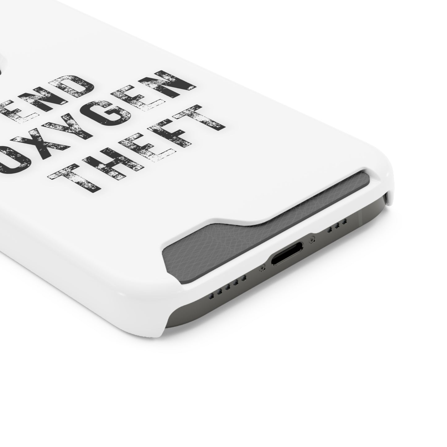 White End Oxygen Theft Phone Case With Card Holder
