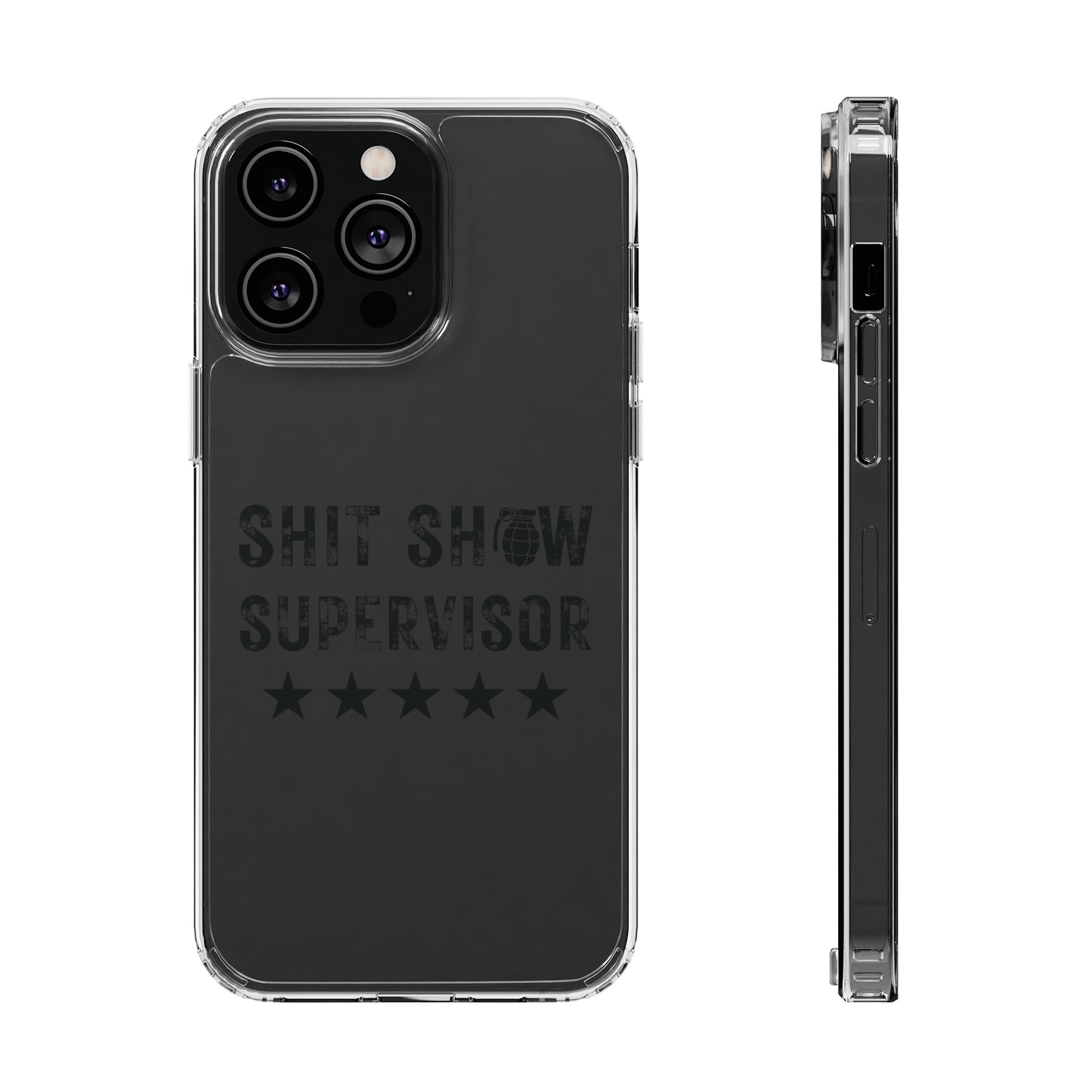 Clear $hit Show Supervisor Phone Cases