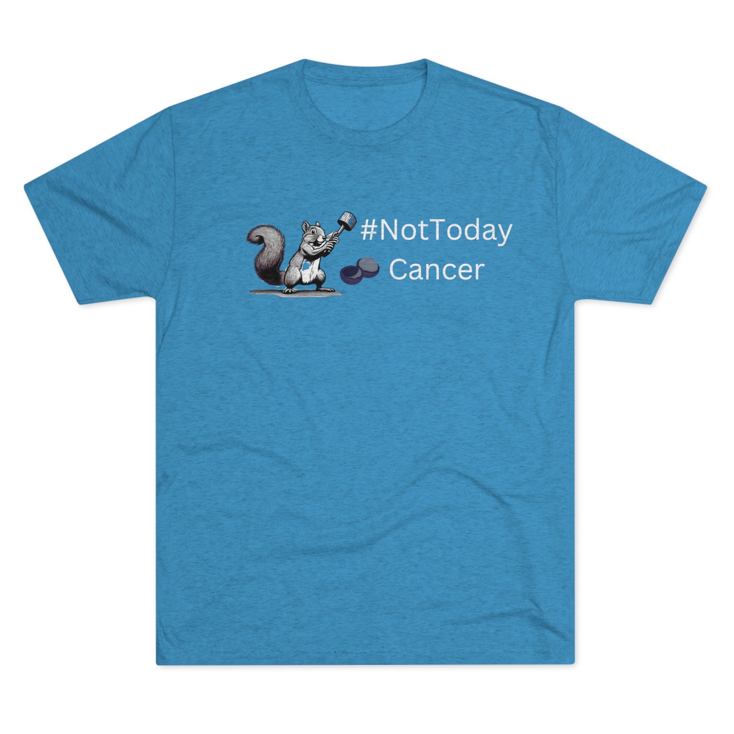 Not Today Cancer Tri-Blend Crew Tee