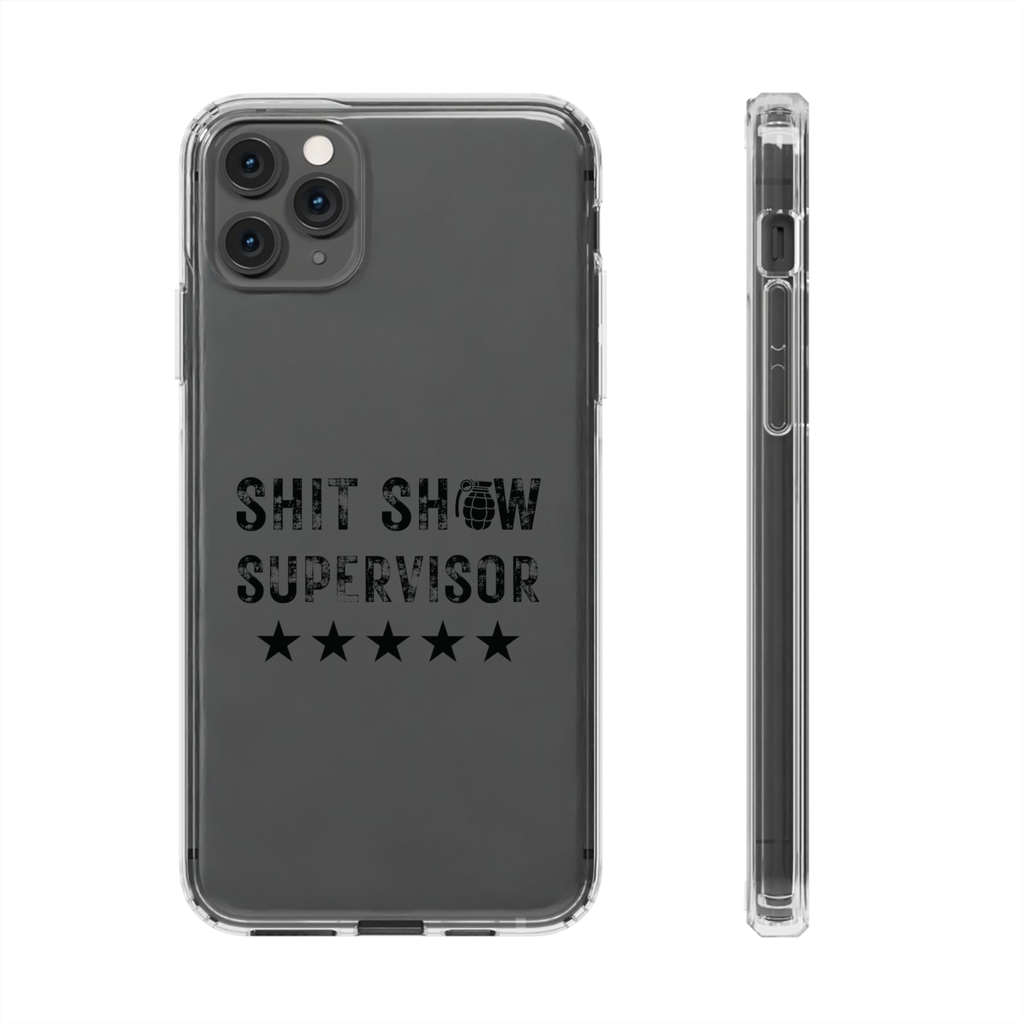 Clear $hit Show Supervisor Phone Cases