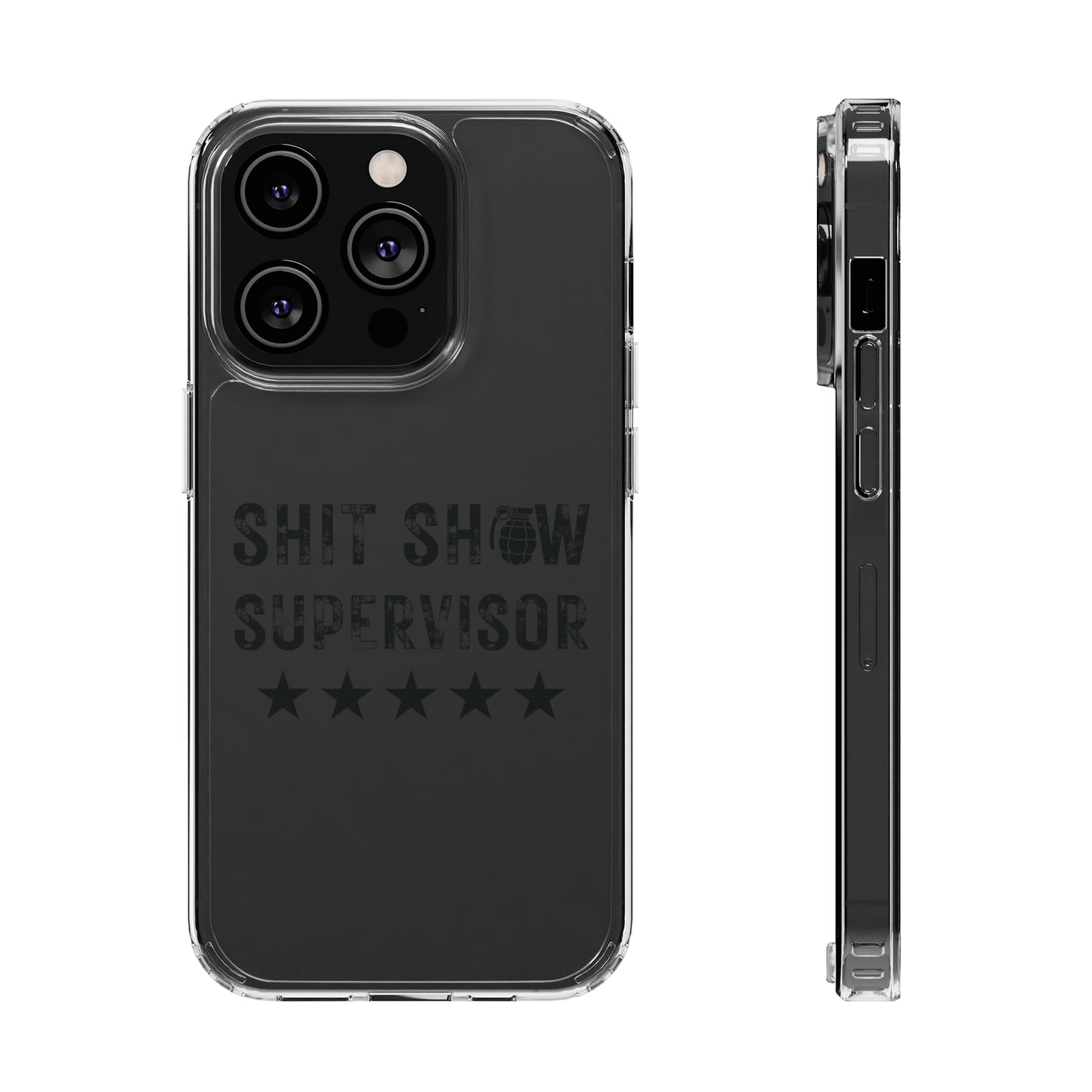 Clear $hit Show Supervisor Phone Cases