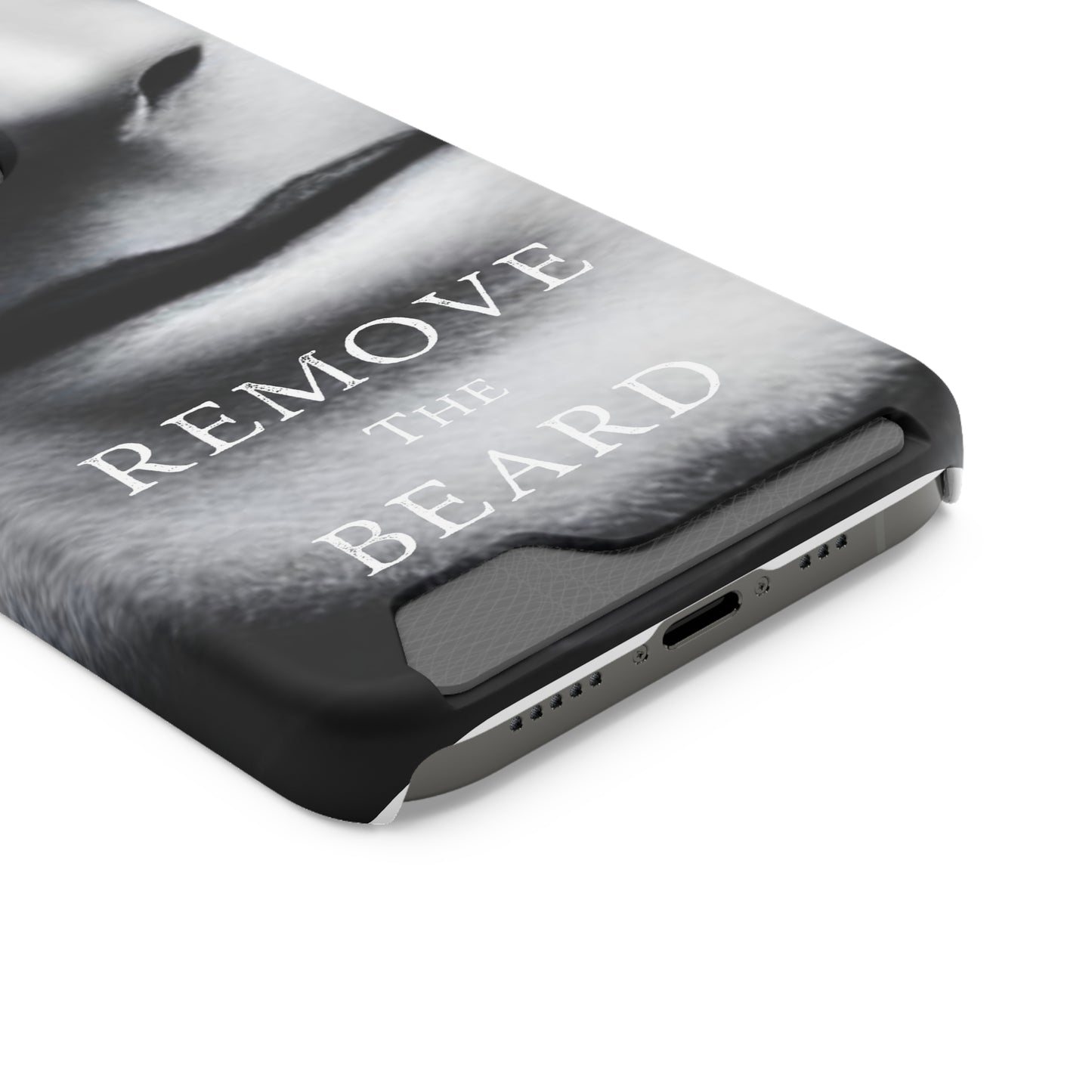 Remove the Beard Phone Case With Card Holder